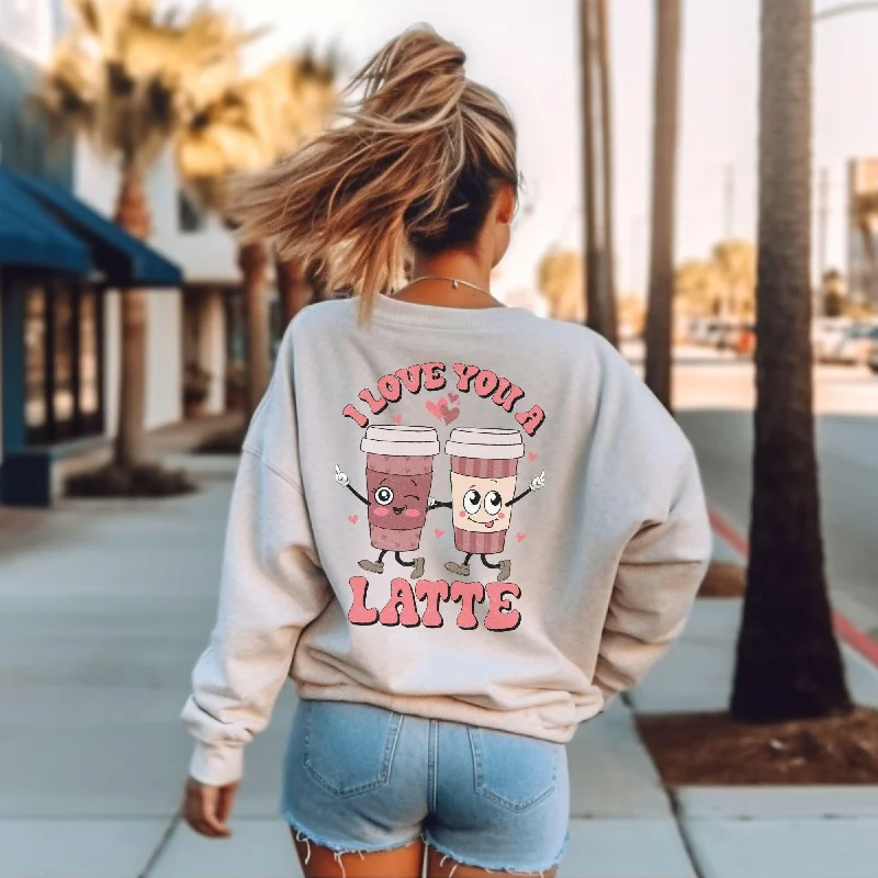 Love you a Latte Sweatshirt